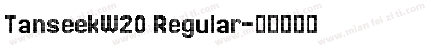 TanseekW20 Regular字体转换